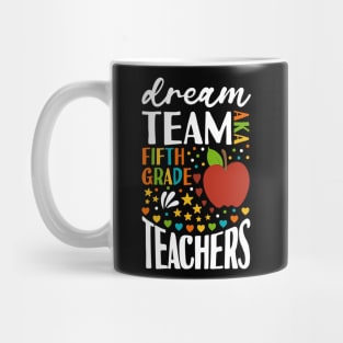 Dream Team AKA 5th Grade Teachers Back to School Mug